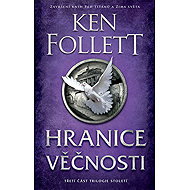 Hranice věčnosti - Ken Follet