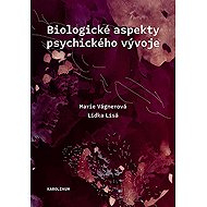 Biologické aspekty psychického vývoje - Lidka Lisá  Marie Vágnerová