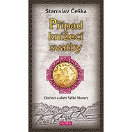 Případ knížecí svatby - Stanislav Češka