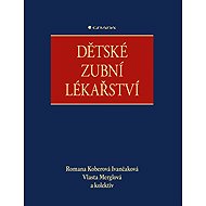 Dětské zubní lékařství - kolektiv a