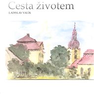 Cesta životem - Ladislav Valík