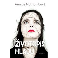 Životopis hladu - Amélie Nothombová