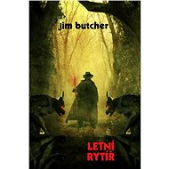 Letní rytíř - Jim Butcher