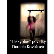 "Láskyplné" povídky - Daniela Kovářová