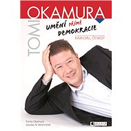 Umění přímé demokracie - Tomio Okamura