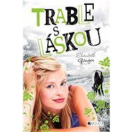 Láska s. r. o. – Trable s láskou - Elisabeth Gänger