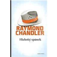 Hluboký spánek - Raymond Chandler