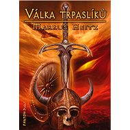 Válka trpaslíků - Markus Heitz