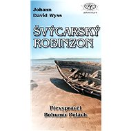Švýcarský Robinzon - Johann David Wyss