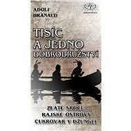 Tisíc a jedno dobrodružství - Adolf Branald