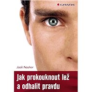 How to see through the lie and uncover the truth - Jack Nasher