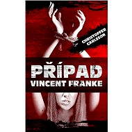 Případ Vincent Franke - Christoffer Carlsson