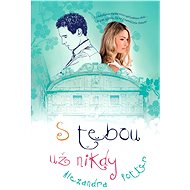 S tebou už nikdy - Alexandra Potter