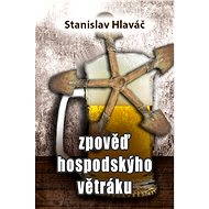 Zpověď hospodskýho větráku - Stanislav Hlaváč