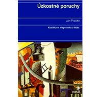 Úzkostné poruchy - Ján Praško