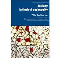 Základy inkluzivní pedagogiky - Viktor Lechta