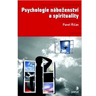 Psychology of Religion and Spirituality - Pavel Říčan