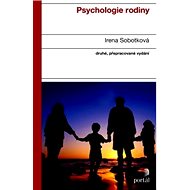 Psychologie rodiny - Irena Sobotková