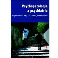 Psychopatologie a psychiatrie - Hana Kučerová