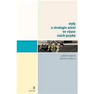 Styly a strategie učení ve výuce cizích jazyků - Gabriela Lojová