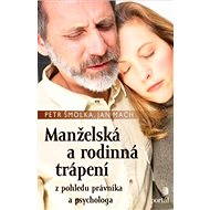 Manželská a rodinná trápení - Petr Šmolka
