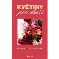 Květiny pro duši - Bruno Ferrero
