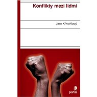 Konflikty mezi lidmi - Jaro Křivohlavý