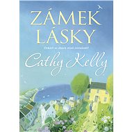 Zámek lásky - Cathy Kelly