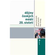 Dějiny českých médií 20. století - Jakub Končelík