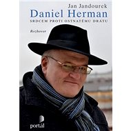 Herman Daniel - Srdcem proti ostnatému drátu - Jan Jandourek