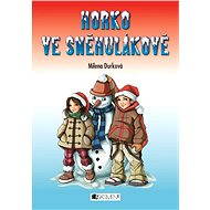 Horko ve Sněhulákově - Milena Durková