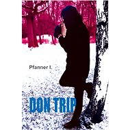 Don Trip - Pfanner I.