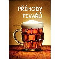 Příhody pivařů - Josef Mucha