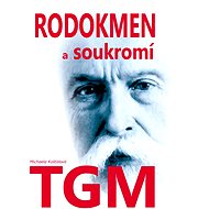 Rodokmen a soukromí TGM - Michaela Košťálová