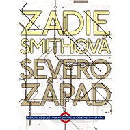 Severozápad - Zadie Smith