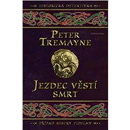 Jezdec věstí smrt - Peter Tremayne