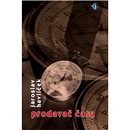 Prodavač času - Jaroslav Havlíček
