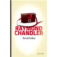 Sestřička - Raymond Chandler