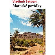 Marocké povídky - Vladimír Sattran
