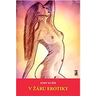 V žáru erotiky - Josef Kubík