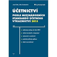 Accounting under International Financial Reporting Standards 2013 - Josef Jílek