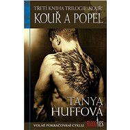Kouř a popel - Tanya Huffová