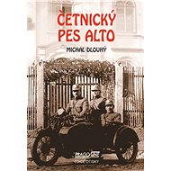 Četnický pes Alto - Michal Dlouhý
