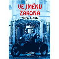 Ve jménu zákona - Michal Dlouhý
