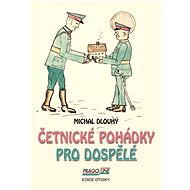 Četnické pohádky pro dospělé - Michal Dlouhý
