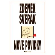 Zdeněk Svěrák – NOVÉ POVÍDKY - Zdeněk Svěrák