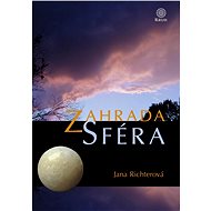Zahrada: Sféra - Jana Richterová