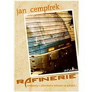 Rafinerie - Jan Cempírek
