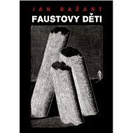 Faustovy děti - Jan Bažant