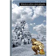 Mikešova aféra a jiné případy - Petr A. Bílek
